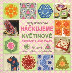 obálka: Háčkujeme květinové čtverce a jiné tvary