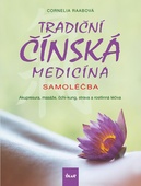 obálka: Tradiční čínská medicína - Samoléčba - Akupresura, masáže, čchi-kung, strava a rostlinná léčiva - 2.vydání