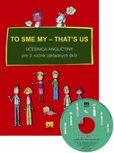obálka: To sme my - That´s us - Učebnica angličtiny pre 3. ročník základných škôl + CD