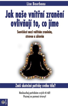 obálka: Jak naše vnitřní zranění ovlivňují to, co jíme