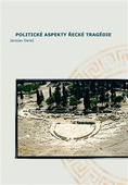 obálka: Politické aspekty řecké tragédie/Political Aspects of Greek Tragedy