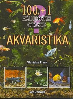 obálka: Akvaristika 100 + 1 záludných otázek