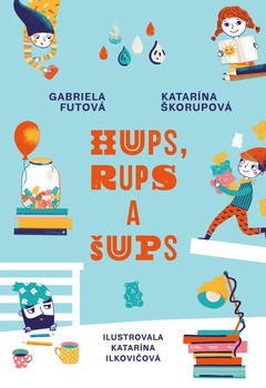 obálka: Hups, Rups a Šups
