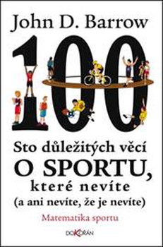 obálka: Sto důležitých věcí o sportu, které nevíte (a ani nevíte, že je nevíte)