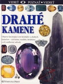 obálka: Drahé kamene - vidieť, poznať, vedieť
