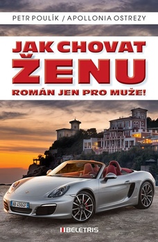 obálka: Jak chovat ženu - Román jen pro muže!