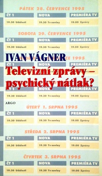obálka: TELEVÍZNÍ ZPRÁVY - PSYCHICKÝ NÁTLAK?