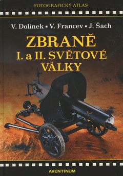 obálka: ZBRANĚ 1.A 2. SVĚTOVÉ VÁLKY    