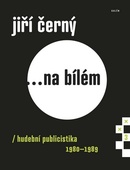 obálka: Jiří Černý …na bílém 3