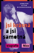 obálka: Jsi krásná a jsi samotná : biografie Nico