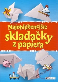 obálka: Najobľúbenejšie skladačky z papiera
