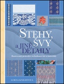obálka: Stehy, švy a jiné detaily - Ilustrovaný průvodce technikami šití a materiály