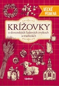 obálka: Krížovky o slovenských ľudových zvykoch a tradíciách - veľké písmená