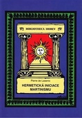 obálka: Hermetická iniciace Martinismu