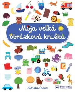 obálka: Moja veľká obrázková knižka