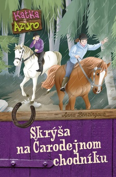 obálka: Katka a Azuro 3: Skrýša na Čarodejnom chodníku