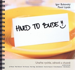 obálka: Hned to bude - Uvařte rychle, zdravě a chutně