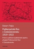 obálka: Podkarpatská Rus v Československu 1919–1922