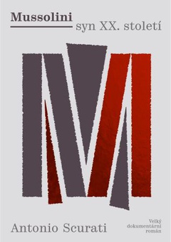 obálka: Mussolini: syn XX. století