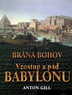 obálka: Vzostup a pád Babylonu - Brána bohov