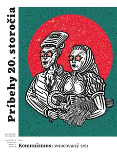obálka: Príbehy 20. storočia - Komunizmus: vnucovaný sen