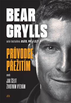 obálka: Bear Grylls. Co jsem naučil své syny