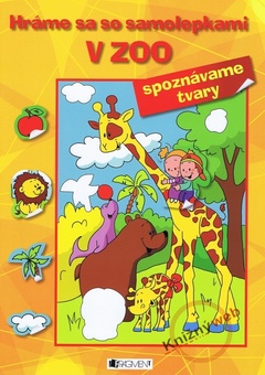obálka: Hráme sa so samolepkami: V zoo (tvary)
