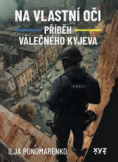 obálka: Na vlastní oči: Příběh válečného Kyjeva