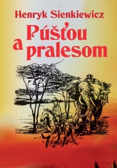 obálka: Púšťou a pralesom