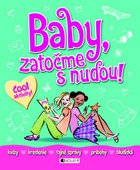 obálka: Baby, zatočme s nudou!