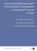 obálka: Státy západního Balkánu v uplynulém čtvrtstoletí a perspektivy jejich vývoje