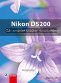 obálka: Nikon D5200: Od momentek k nádherným snímkům
