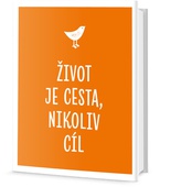 obálka: Život je cesta, nikoliv cíl