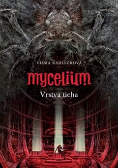 obálka: Mycelium Vrstva ticha