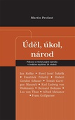 obálka: Úděl, úkol, národ - Pokusy o etické pojetí národa v českém myšlení 19. století