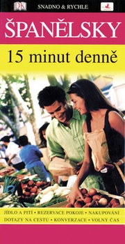 obálka: Španělsky 15 minut denně - kniha + CD MP3