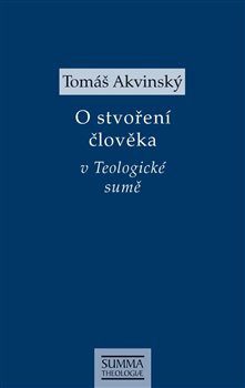 obálka: O stvoření člověka v Teologické sumě