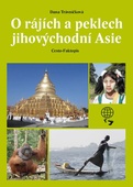 obálka: O rájích a peklech Jihovýchodní Asie