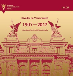 obálka: Divadlo na Vinohradech 1907-2017