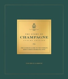 obálka: The Story of Champagne Luxury Edition