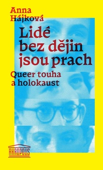 obálka: Lidé bez dějin jsou prach - Queer touha a holokaust
