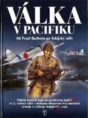 obálka: Válka v Pacifiku - Od Pearl Harboru po Tokijský záliv