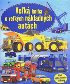 obálka: Veľká kniha o veľkých nákladných autách