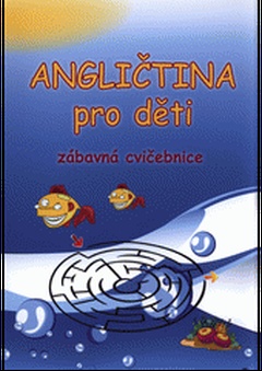 obálka: Angličtina pro děti Zábavná cvičebnice