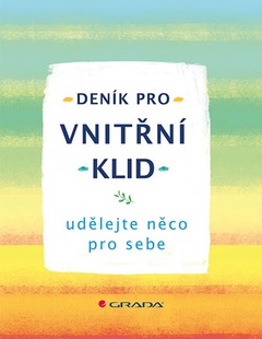 obálka: Deník pro vnitřní klid - udělejte něco p