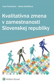 obálka: Kvalitatívna zmena v zamestnanosti Slovenskej republiky