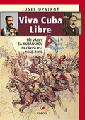 obálka: Viva Cuba Libre - Tři války za kubánskou nezávislost, 1868-1898