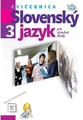 obálka: Slovenský jazyk pre stredné školy 3 - Cvičebnica 