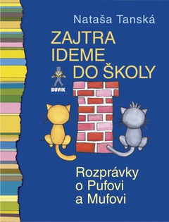 obálka: Zajtra ideme do školy - Rozprávky o Pufovi a Mufovi