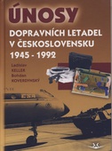 obálka: Únosy dopravních letadel v Československu 1945 - 1992